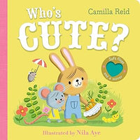 Camilla Reid: Who's Cute?, illustrated by Nila Aye - Tales for Tadpoles