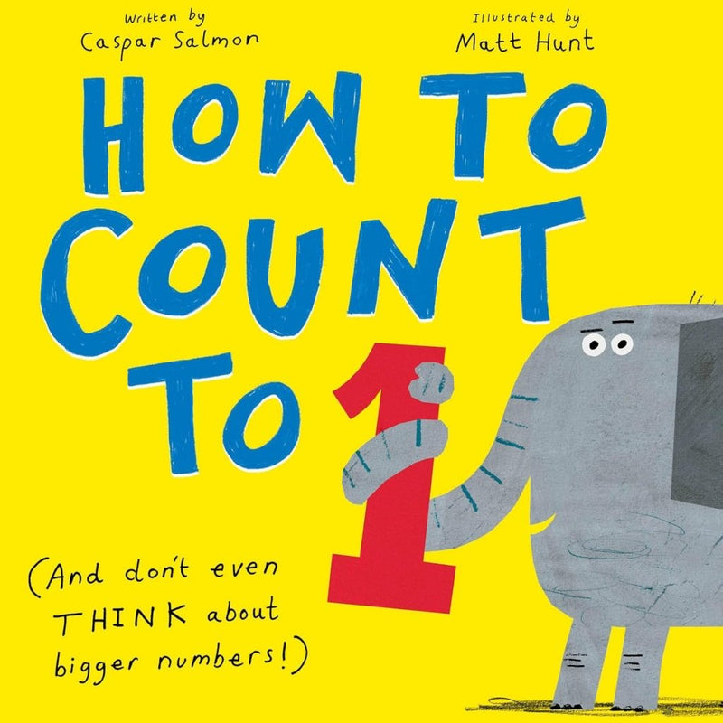 Caspar Salmon: How to Count to One, illustrated by Matt Hunt - Tales for Tadpoles