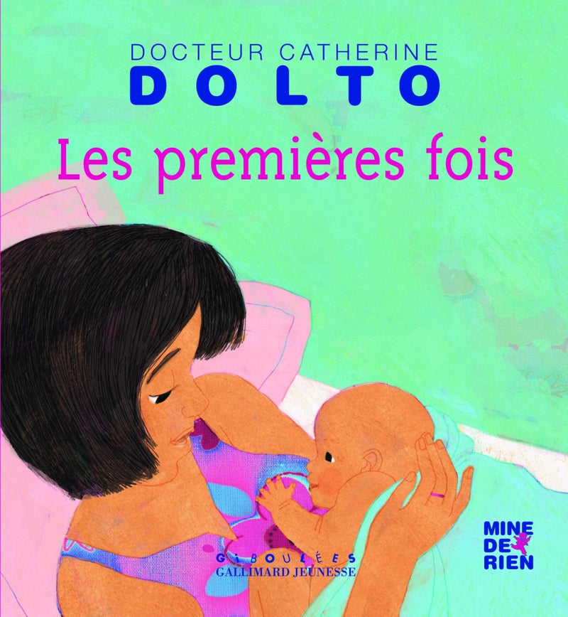 Catherine Dolto and Colline Faure - Poirée: Les Premières Fois, illustrated by Frédérick Mansot - Tales for Tadpoles