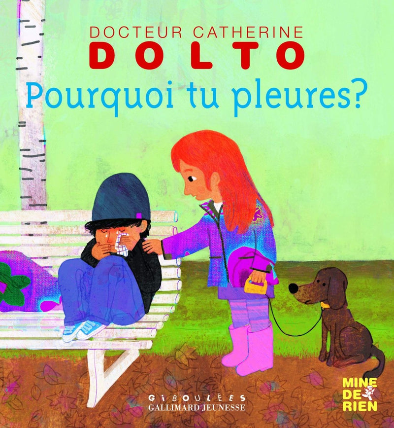 Catherine Dolto and Colline Faure - Poirée: Pourquoi Tu Pleures? illustrated by Frédérick Mansot - Tales for Tadpoles