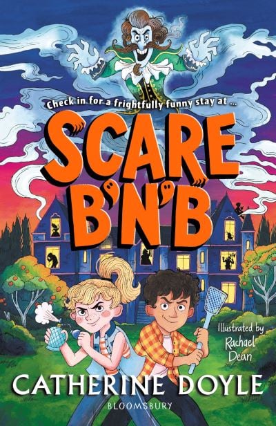 Catherine Doyle: Scare B'n'B, illustrated by Rachel Dean - Tales for Tadpoles