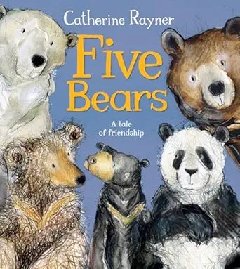 Catherine Rayner: Five Bears - Tales for Tadpoles