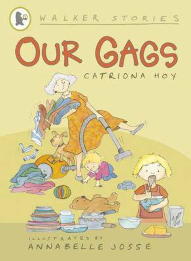 Catriona Hoy: Our Gags, illustrated by Annabelle Josse - Tales for Tadpoles