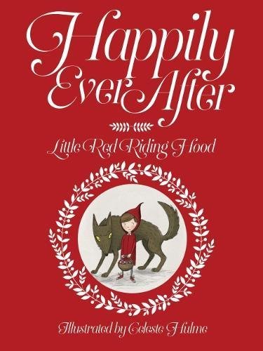 Celeste Hulme: Happily Ever After - Little Red Riding Hood - Tales for Tadpoles
