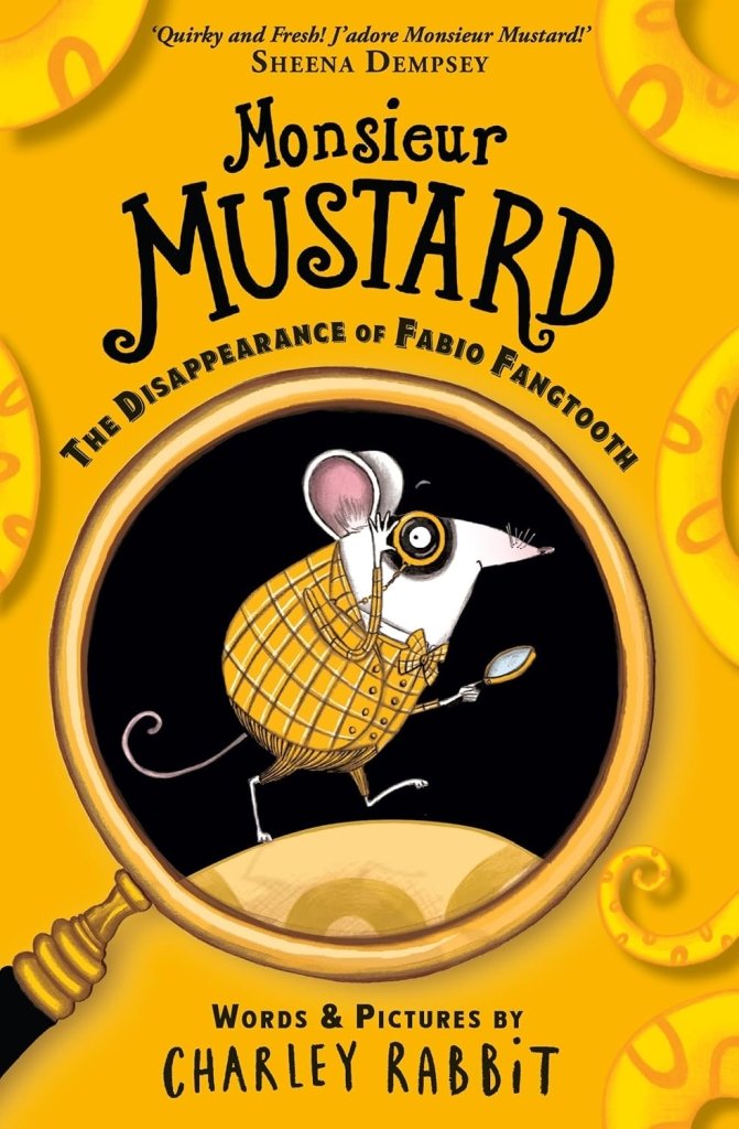Charley Rabbit: Monsieur Mustard - The Disappearance of Fabio Fangtooth - Tales for Tadpoles