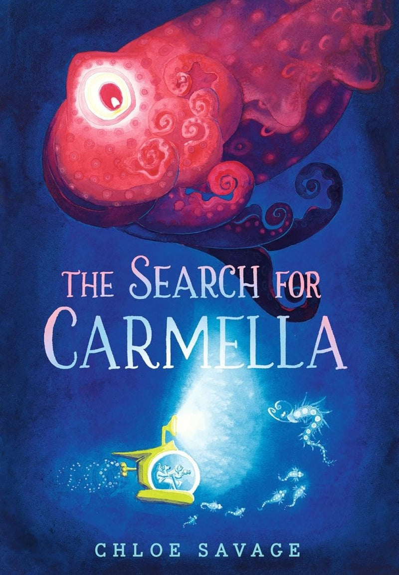 Chloe Savage: The Search for Carmella - Tales for Tadpoles