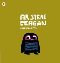 Chris Haughton: Ar Strae Beagan (A Bit Lost) - Tales for Tadpoles