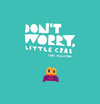 Chris Haughton: Don't Worry, Little Crab (Board Book) - Tales for Tadpoles