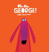 Chris Haughton: Oh No, George! (Board Book) - Tales for Tadpoles