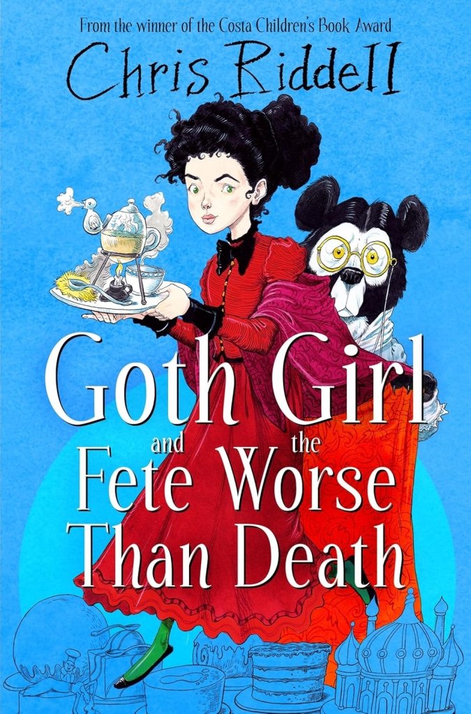 Chris Riddell: Goth Girl and the Fete Worse Than Death - Tales for Tadpoles