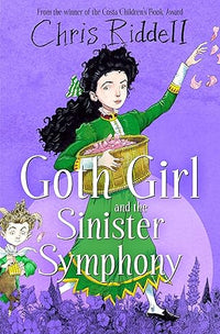 Chris Riddell: Goth Girl and the Sinister Symphony - Tales for Tadpoles