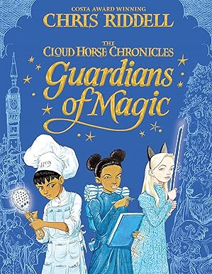 Chris Riddell: Guardians of Magic, The Cloud Horse Chronicles book 1 (Second - Hand) - Tales for Tadpoles