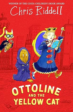 Chris Riddell: Ottoline and the Yellow Cat - Tales for Tadpoles