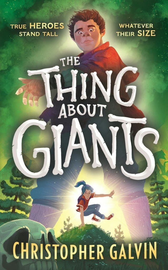 Christopher Galvin: The Thing About Giants - Tales for Tadpoles
