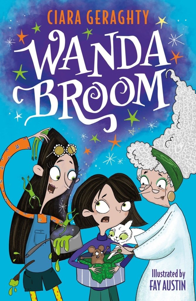 Ciara Geraghty: Wanda Broom, illustrated by Fay Austin - Tales for Tadpoles