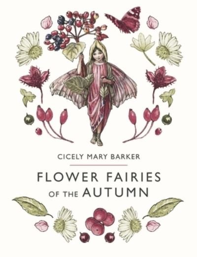 Cicely Mary Barker: Flower Fairies of the Autumn - Tales for Tadpoles