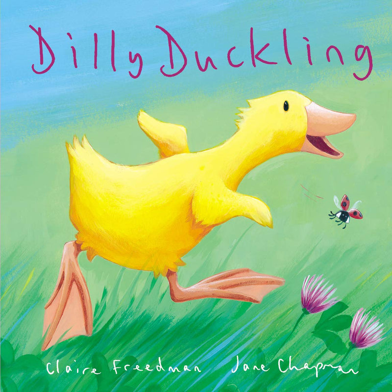 Claire Freedman: Dilly Dunckling, illustrated by Jane Chapman (Second - Hand) - Tales for Tadpoles