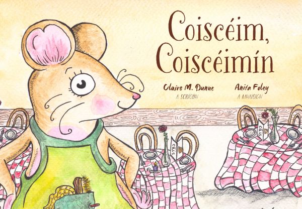 Claire M. Dunne: Coisceim, Coisceimin, illustrated by Anita Foley - Tales for Tadpoles