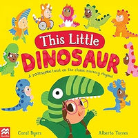 Coral Byers: This Little Dinosaur - Tales for Tadpoles