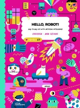 Cosicosa: Hello Robot, illustrated by Ana Seixas 3 FOR 2! - Tales for Tadpoles