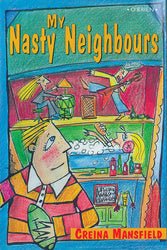 Creina Mansfield: My Nasty Neighbours (Second Hand) - Tales for Tadpoles