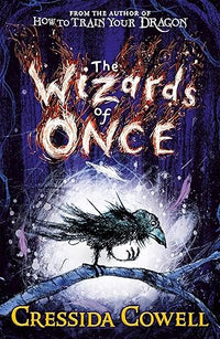 Cressida Cowell: The Wizards of Once (Second - Hand) - Tales for Tadpoles