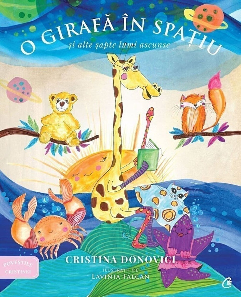 Cristina Donovici: O girafa in spatiu, illustrated by Lavinia Falcan - Tales for Tadpoles