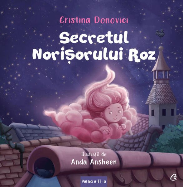 Cristina Donovici: Secretul norisorului roz, illustrated by Anda Ansheen - Tales for Tadpoles