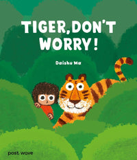 Daishu Ma: Tiger, Don't Worry - Tales for Tadpoles