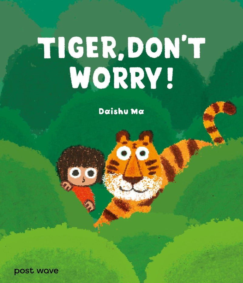 Daishu Ma: Tiger, Don't Worry - Tales for Tadpoles
