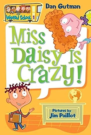 Dan Gutman: My Weird School 1: Miss Daisy Is Crazy! illustrated by Jim Paillot (Second-Hand) - Tales for Tadpoles