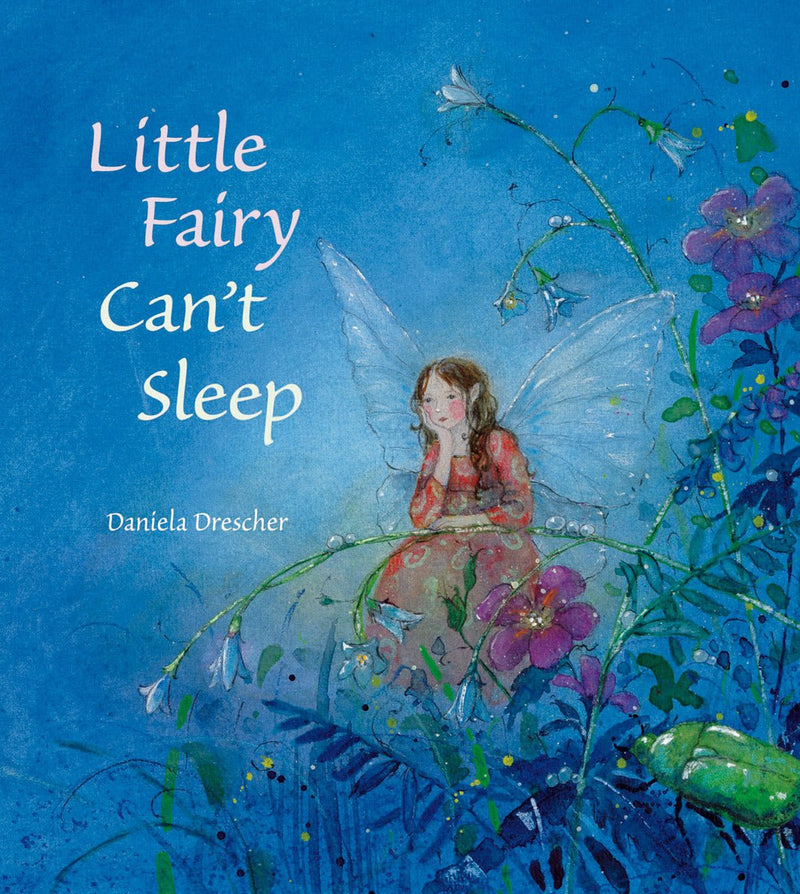 Daniela Drescher: Little Fairy Can't Sleep - Tales for Tadpoles