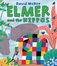 David McKee: Elmer and the Hippos - Tales for Tadpoles