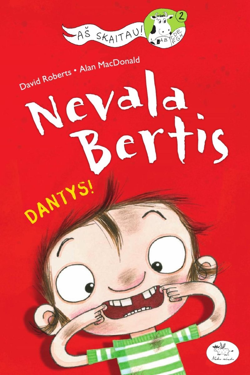 David Roberts & Alan MacDonald: Nevala Bertis, Dantys! illustrated by David Roberts - Tales for Tadpoles