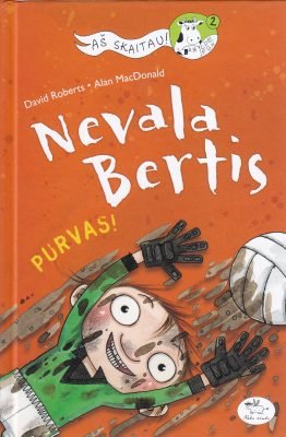 David Roberts & Alan MacDonald: Nevala Bertis, Purvas! illustrated by David Roberts - Tales for Tadpoles