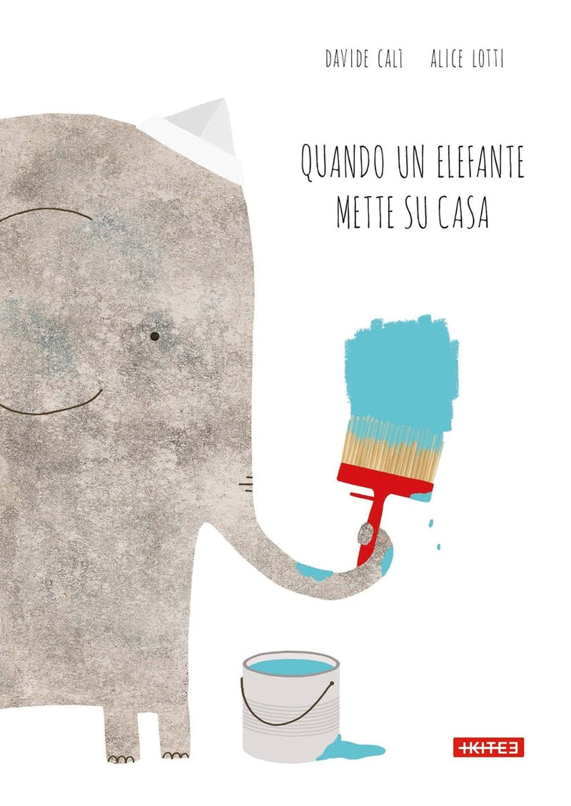 Davide Cali: Quando un Elefante Mette su Casa - Tales for Tadpoles