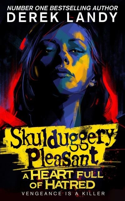 Derek Landy: Skulduggery Pleasant - A Heart Full of Hatred - Tales for Tadpoles