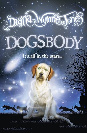 Diana Wynne Jones: Dogsbody - Tales for Tadpoles