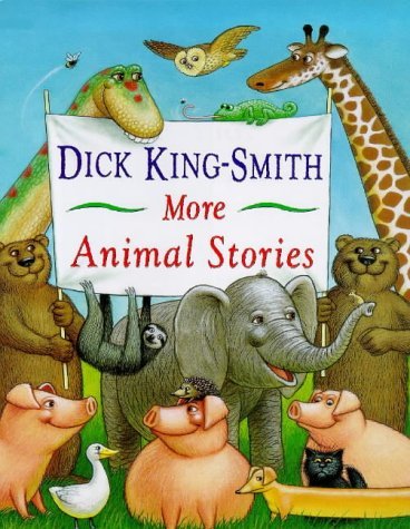 Dick King - Smith: More Animal Stories - Tales for Tadpoles
