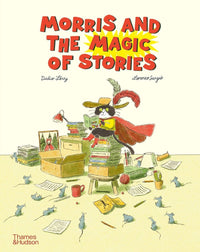 Didier Lévy: Morris and the Magic of Stories, illustrated by Lorenzo Sangió - Tales for Tadpoles