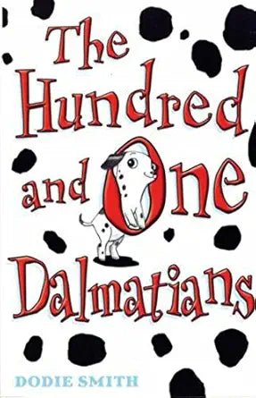 Dodie Smith: The Hundred and One Dalmations - Tales for Tadpoles