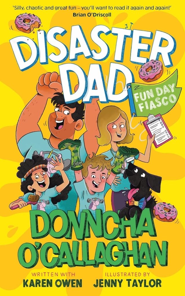 Donnacha O'Callaghan & Karen Owen: Disaster Dad - Fun Day Disco, illustrated by Jenny Taylor - Tales for Tadpoles