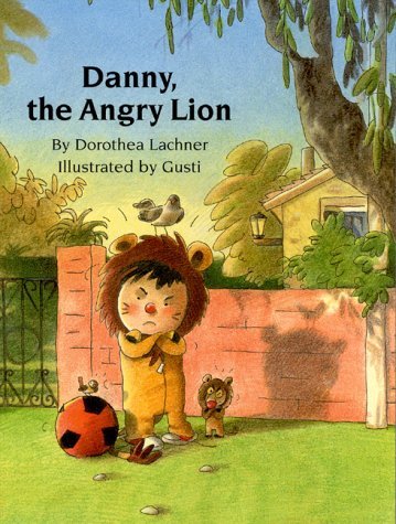 Dorothea Lachner: Danny the Angry Lion, illustrated by Gusti (Second - Hand) - Tales for Tadpoles