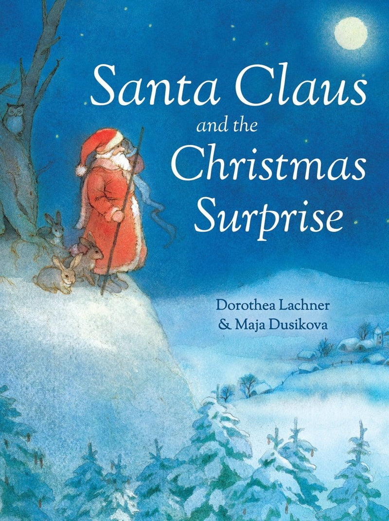 Dorothea Lachner: Santa Claus and the Christmas Surprise, illustrated by Maja Dusikova - Tales for Tadpoles