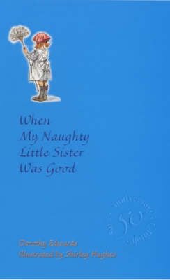 Dorothy Edwards: When My Naughty Little Sister Was Good (Second - Hand) - Tales for Tadpoles
