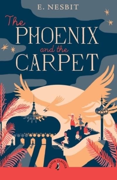 E. Nesbit: The Phoenix and the Carpet - Tales for Tadpoles