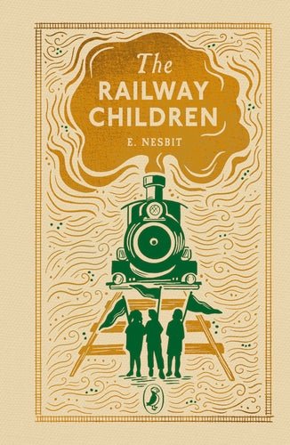 E. Nesbit: The Railway Children - Tales for Tadpoles