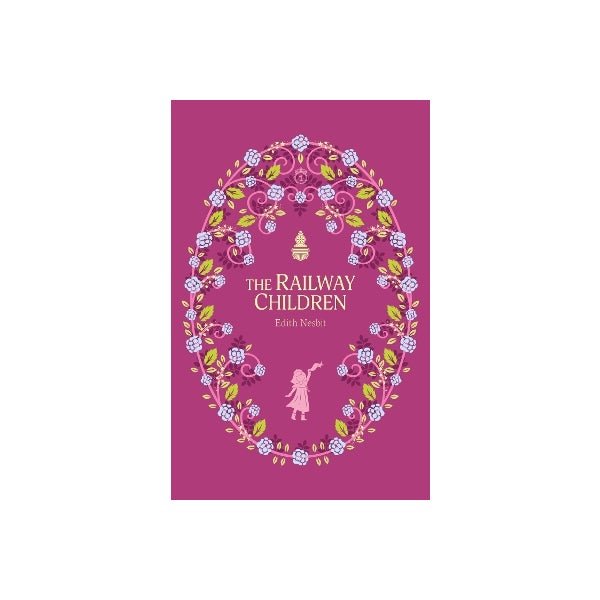 Edith Nesbit: The Railway Children - Tales for Tadpoles