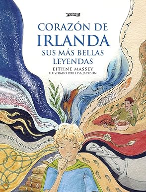 Eithne Massey: Corazón de Irlanda, sus más bellas leyendas - Tales for Tadpoles