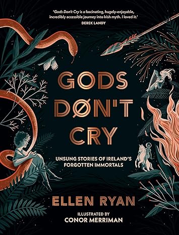 Ellen Ryan: God's Don't Cry, illustrated by Conor Merriman - Tales for Tadpoles